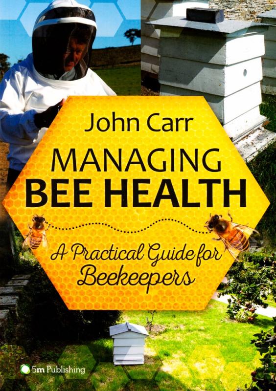 5m Publishing Books > Lifestyle > Diy Managing Bee Health: A Practical Guide for Beekeepers - Paperback 9781910455036 MC-20837