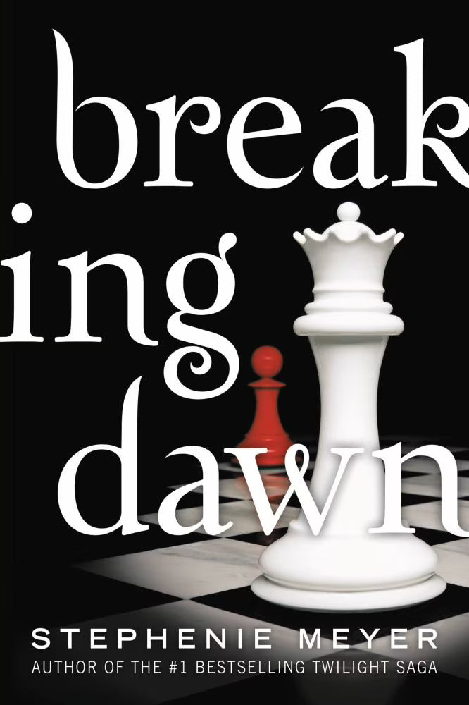 Breaking Dawn (Twilight Saga #4) by Stephenie Meyer (Paperback)