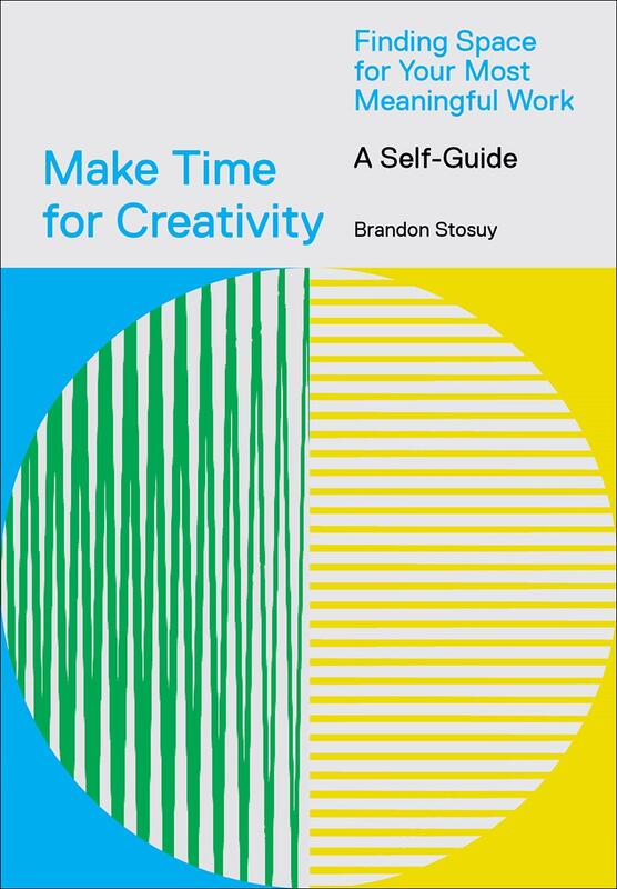 Abrams Books > Art & Gifts > Art Make Time for Creativity: Finding Space for Your Most Meaningful Work - Paperback 9781419746536 MC-25111