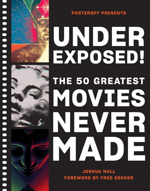 Abrams Books > Film & Music > Film Underexposed!: The 50 Greatest Movies Never Made - Hardcover 9781419744693 MC-26294
