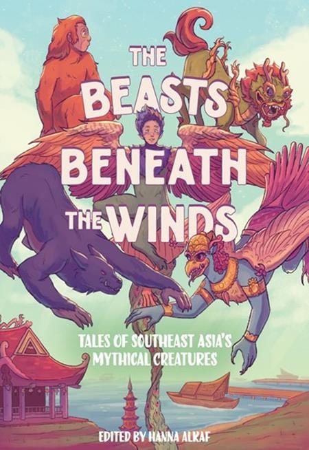 Abrams Graphic Novel BEASTS BENEATH THE WINDS HC TALES OF SOUTHEAST ASIAS MYTHICAL CREATURES 9781419770098 0825AB0491