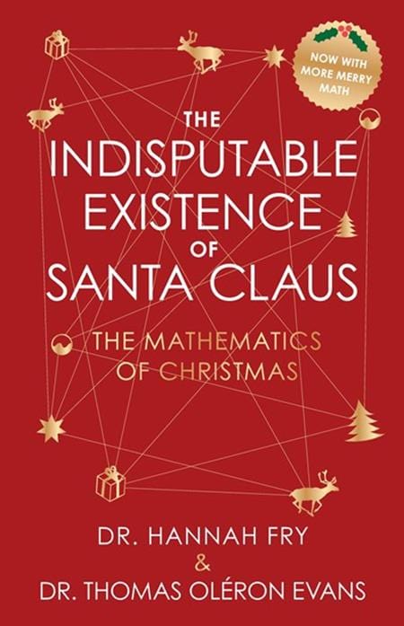 Abrams Graphic Novel INDISPUTABLE EXISTENCE OF SANTA CLAUS HC THE MATHEMATICS OF CHRISTMAS 9781419787904 0825AB0502