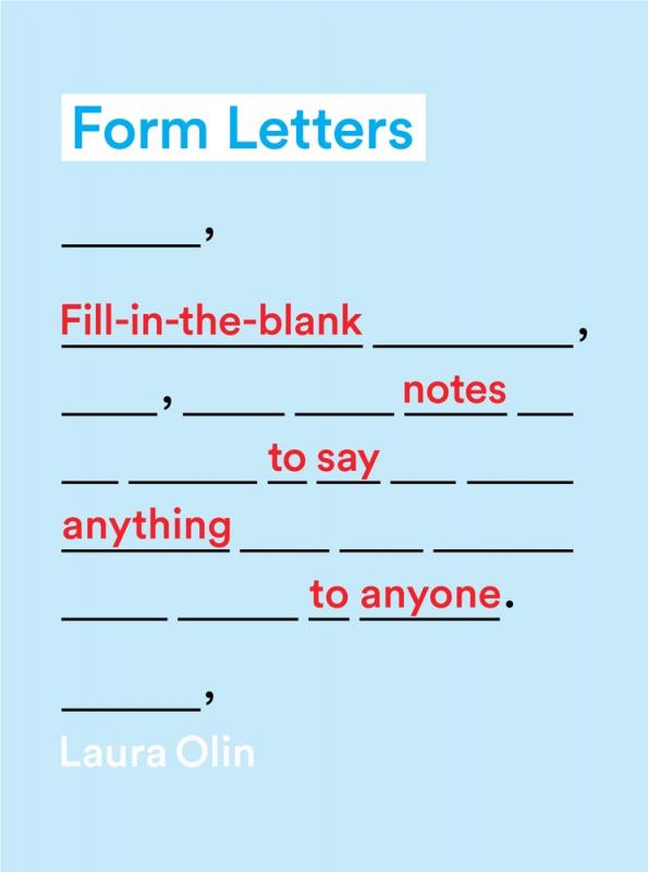 Abrams Image Books > Art & Gifts > Humor Form Letters: Fill-In-the-Blank Notes to Say Anything to Anyone - Paperback 9781419722189 MC-26338