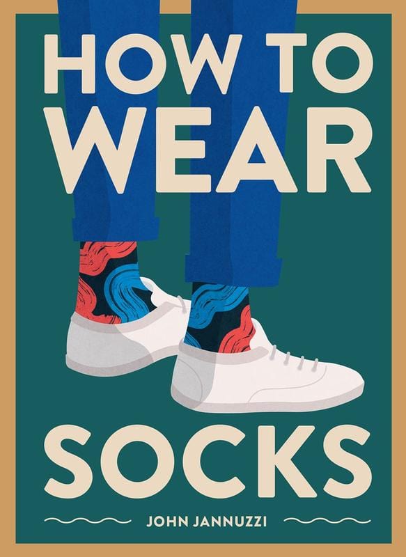 Abrams Image Books > Lifestyle > Beauty & Fashion How to Wear Socks - Hardcover 9781419742934 MC-24435