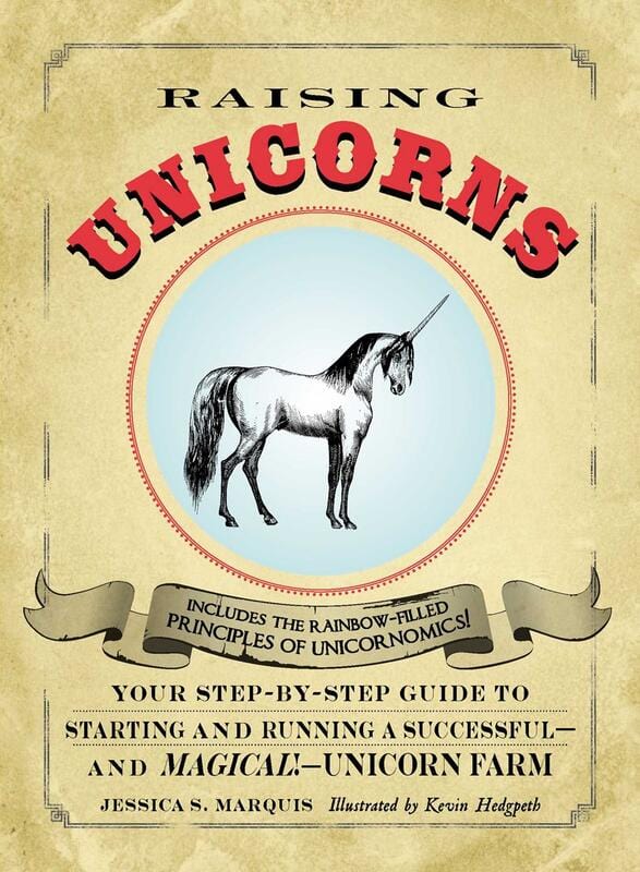 Adams Media Books > Art & Gifts > Humor Raising Unicorns: Your Step-by-Step Guide to Starting and Running a Successful - and Magical! - Unicorn Farm - Paperback 9781440525902 MC-14610