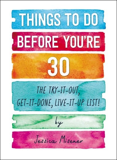 Adams Media Books > Art & Gifts > Novelties Things to Do Before You're 30: The Try-It-Out, Get-It-Done, Live-It-Up List! - Paperback 9781507207338 MC-26209