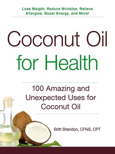 Adams Media Books > Food, Drink, & Drugs > Cookbooks Coconut Oil for Health: 100 Amazing and Unexpected Uses for Coconut Oil - Book 9781440585913 MC-26618