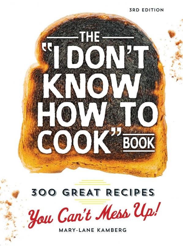 Adams Media Books > Food, Drink, & Drugs > Cookbooks The I Don't Know How To Cook Book: 300 Great Recipes You Can't Mess Up! - Hardcover 9781440584756 MC-30622