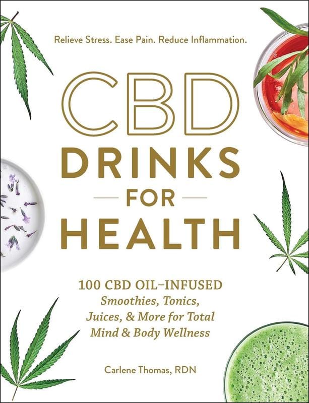 Adams Media Books > Food, Drink, & Drugs > Weed CBD Drinks for Health: 100 CBD Oil-Infused Smoothies, Tonics, Juices, & More for Total Mind & Body Wellness - Hardcover 9781507212127 MC-14439