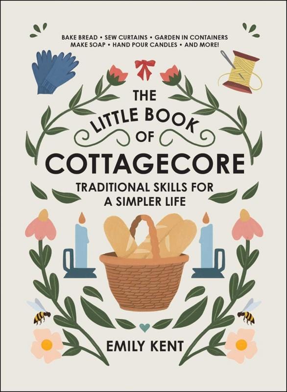 Adams Media Books > Lifestyle > Diy The Little Book of Cottagecore: Traditional Skills for a Simpler Life - Hardcover 9781507214633 MC-25745