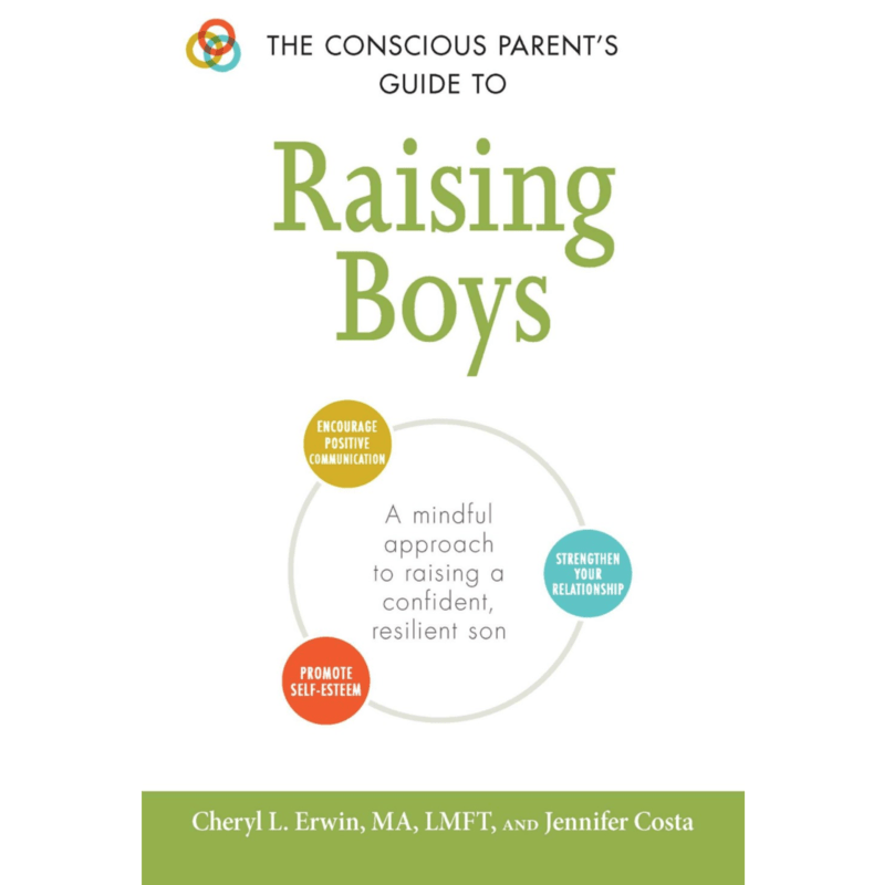 Adams Media Books > Lifestyle > Family The Conscious Parent's Guide to Raising Boys: A Mindful Approach to Raising a Confident, Resilient Son 9781440599941 MC-25545