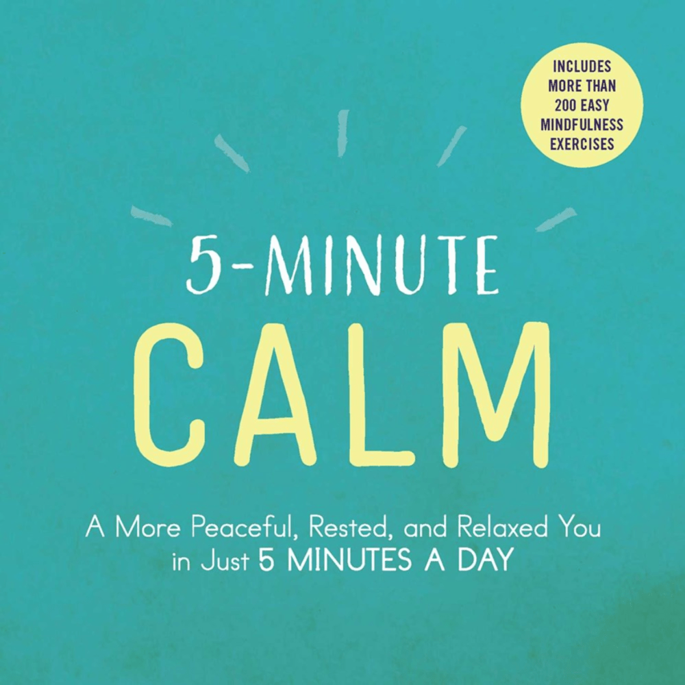 Adams Media Books > Lifestyle > Self-Help 5-Minute Calm: A More Peaceful, Rested, and Relaxed You in Just 5 Minutes a Day - Paperback 9781507206300 MC-14618