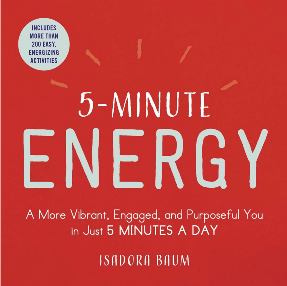 Adams Media Books > Lifestyle > Self-Help 5-Minute Energy: A More Vibrant, Engaged, and Purposeful You in Just 5 Minutes a Day - Paperback 9781507208823 MC-14866