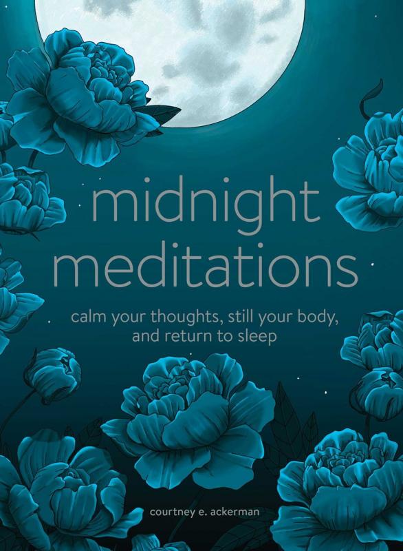 Adams Media Books > Lifestyle > Self-Help Midnight Meditations: Calm Your Thoughts, Still Your Body, and Return to Sleep - Hardcover 9781507216064 MC-31436