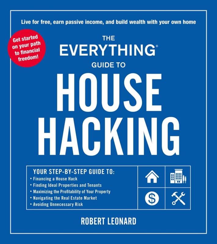 Adams Media Books > Lifestyle > Self-Help The Everything Guide to House Hacking: Your Step-by-Step Guide to - Financing a House Hack, Finding Ideal Properties and Tenants, Maximizing the Profitability of Your Property, Navigating the Real Estate Market, Avoiding Unnecessary Risk - Paperback 9781507217191 MC-47095