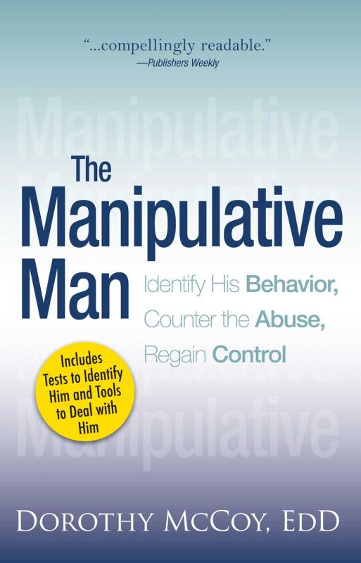 Adams Media Books > Lifestyle > Womens Issues The Manipulative Man: Identify His Behavior, Counter the Abuse, Regain Control - Paperback 9781593376239 MC-28734