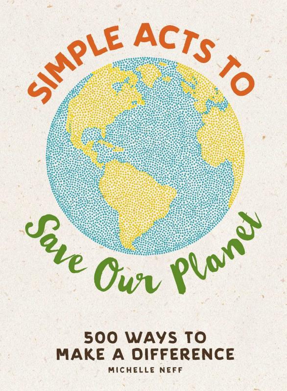 Adams Media Books > Smarts > Science Simple Acts to Save Our Planet: 500 Ways to Make a Difference - Hardcover 9781507207277 MC-28724