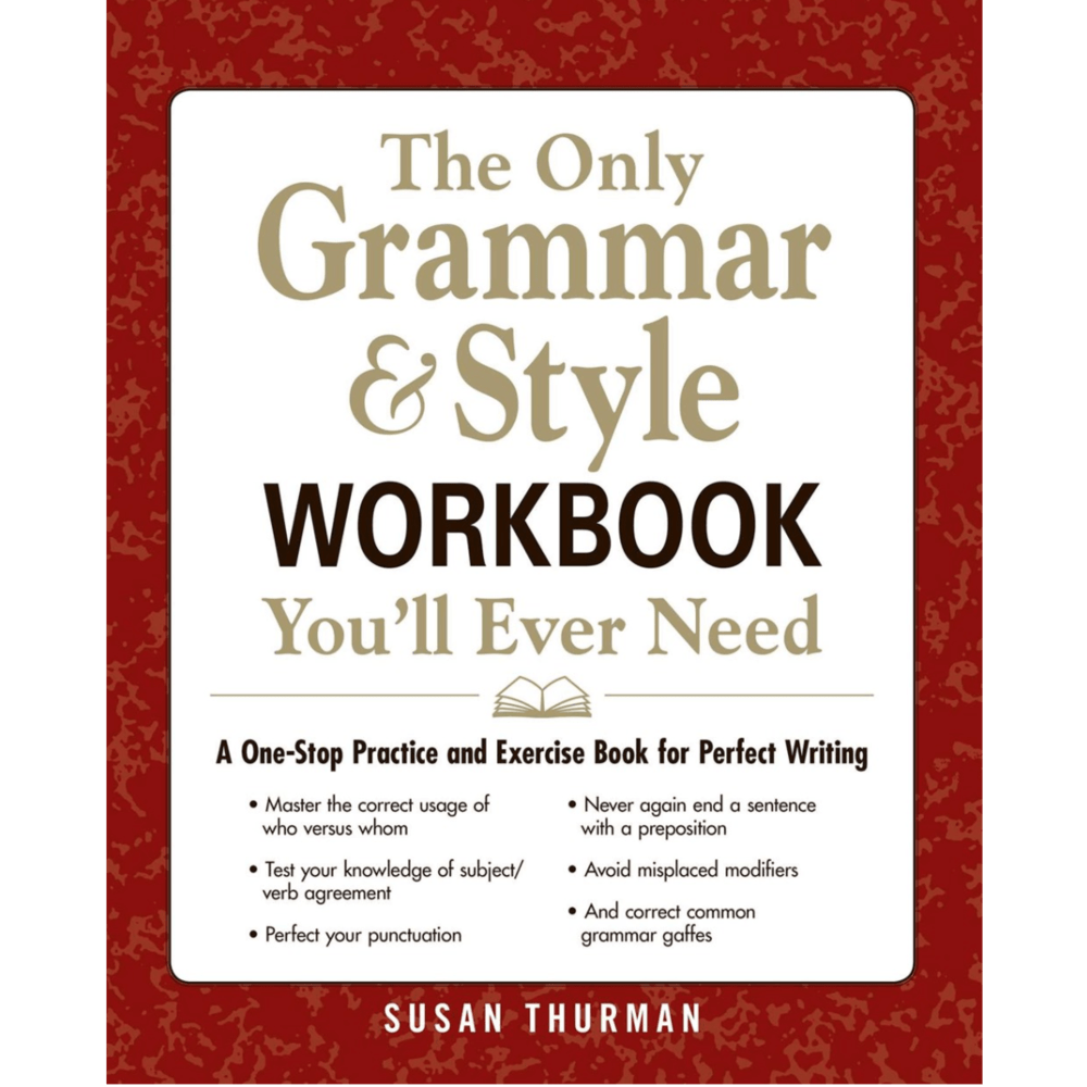 Adams Media Books > Smarts > Teach Yourself The Only Grammar & Style Workbook You'll Ever Need: A One-Stop Practice and Exercise Book for Perfect Writing - Paperback 9781440530067 MC-25546
