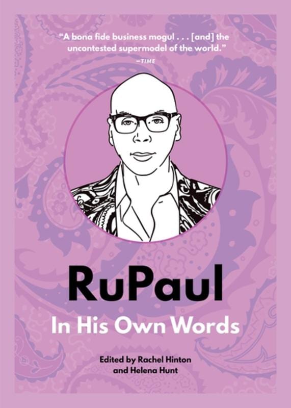 Agate B2 Books Books > Art & Gifts > Novelties RuPaul: In His Own Words - Book 9781572842793 MC-24646