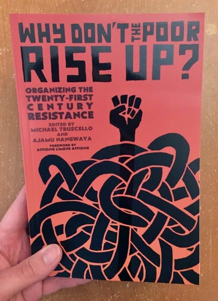 AK Press Books > Lifestyle > Class & Race Why Don't the Poor Rise Up?: Organizing the Twenty-first Century Resistance 9781849352789 MC-22213