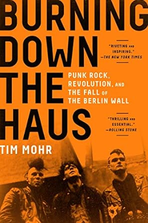 Algonquin Books Books Burning Down the Haus: Punk Rock, Revolution, and the Fall of the Berlin Wall - Paperback 9781616209797 MC-12440