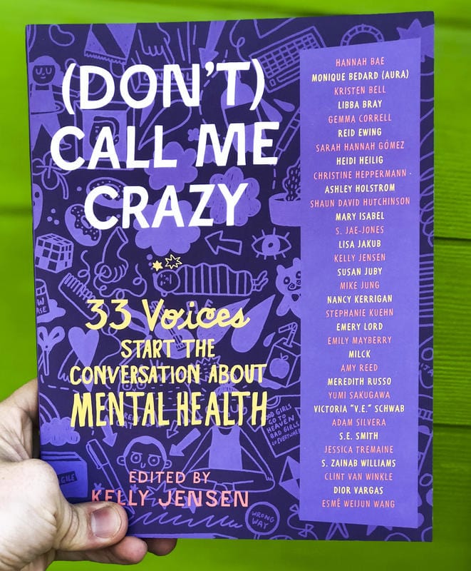 Algonquin Books Books > Lifestyle > Your Brain On You (Don't) Call Me Crazy: 33 Voices Start the Conversation about Mental Health 9781616207816 MC-23250