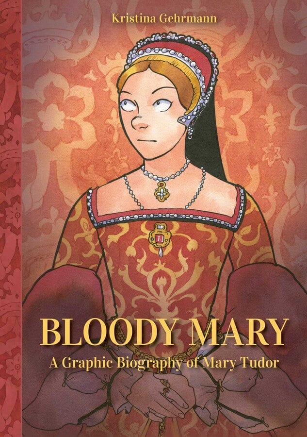 Andrews McMeel Publishing Graphic Novel Bloody Mary: A Graphic Biography of Mary Tudor 9798881600266 SS-9798881600266