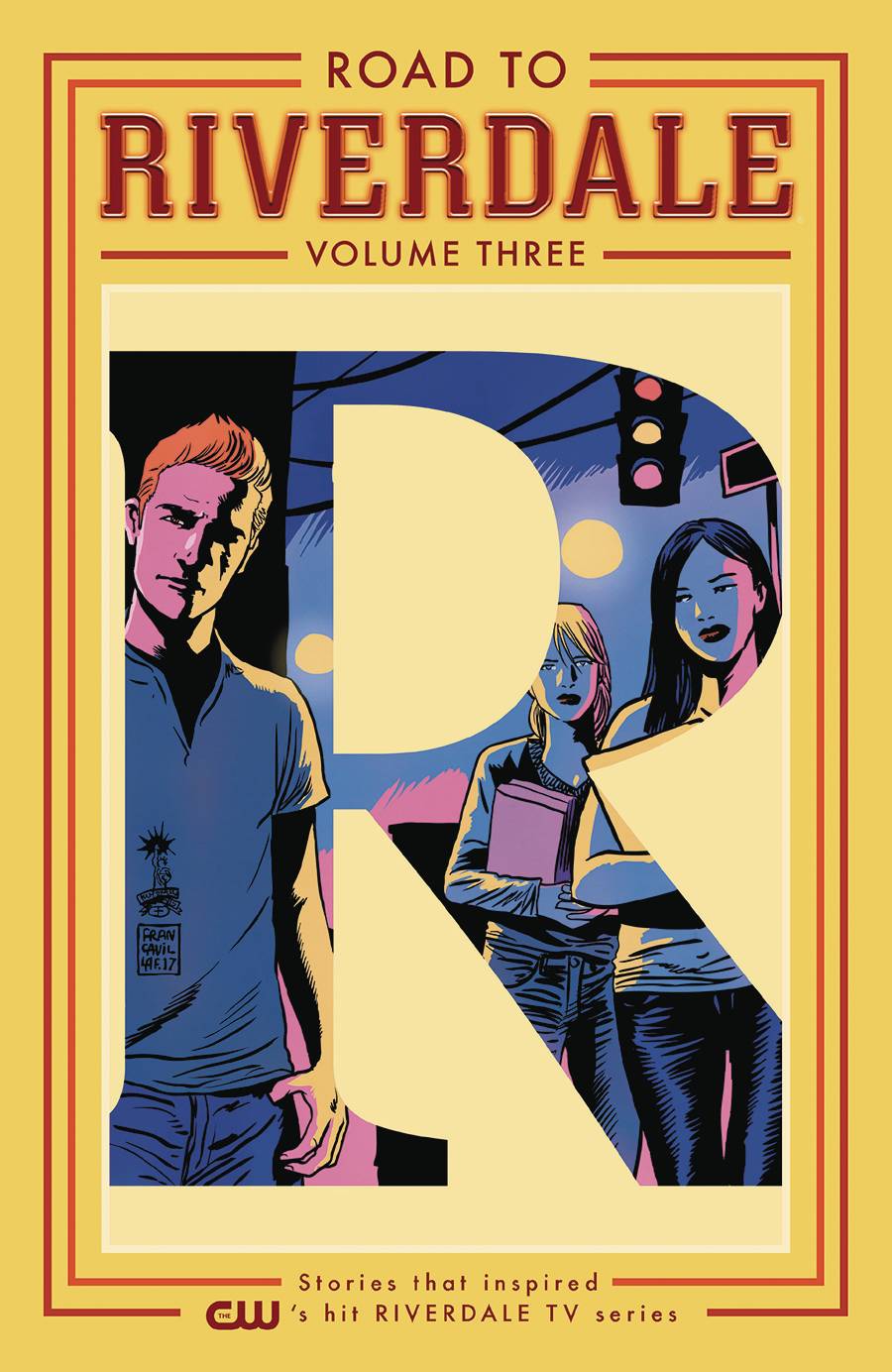 ARCHIE COMIC PUBLICATIONS Graphic Novel ROAD TO RIVERDALE TP VOL 03 9781682559642 MAY171148