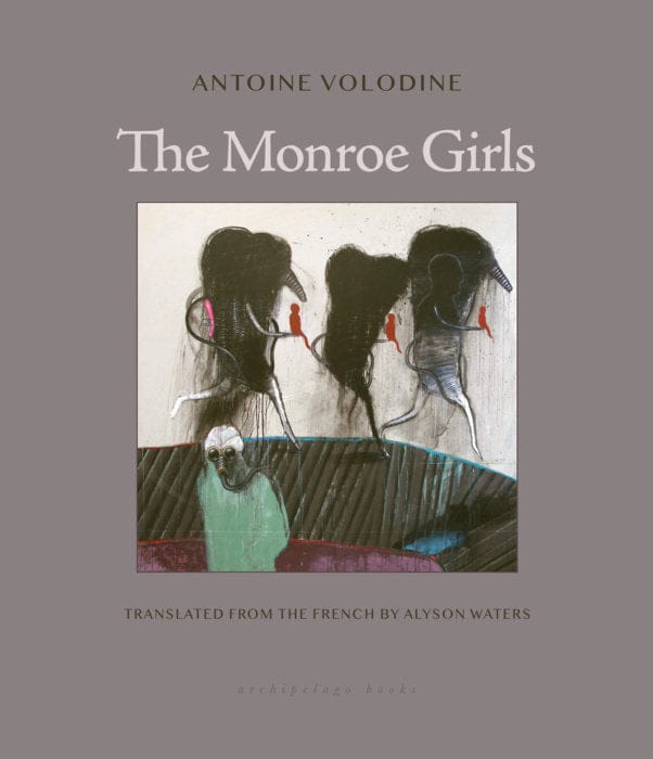 Archipelago Books > Fiction > Science Fiction The Monroe Girls 9781962770552 PRH-9781962770552