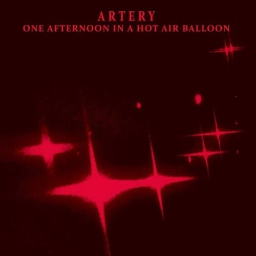 Artery Music > Vinyl Records Artery - One Afternoon in a Hot Air Balloon 8056099004797 SITE109.1