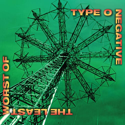 Atlantic Music > Vinyl Records Type O Negative - The Least Worst Of... 081227809515 ATL809515.1
