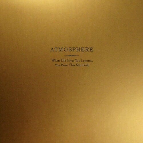 Atmosphere Music > Vinyl Records Atmosphere - When Life Gives You Lemons, You Paint That Shit Gold - Gold Vinyl 826257009616 RYMS70096.1