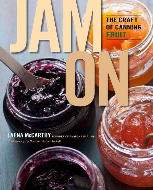 Avery Books > Food, Drink, & Drugs > Cookbooks Jam On: The Craft of Canning Fruit - Hardcover 9780670026173 MC-31109