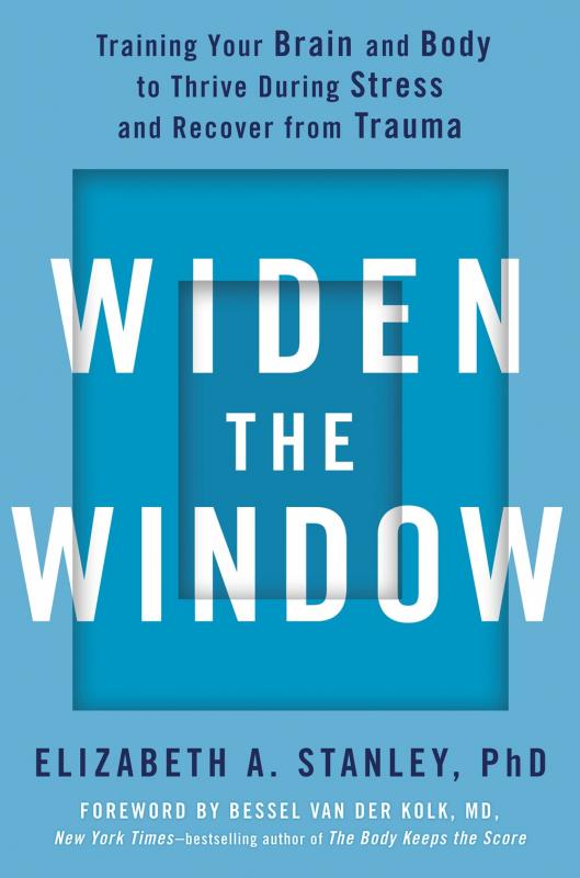 Avery Books > Lifestyle > Your Brain On You Widen the Window: Training Your Brain and Body to Thrive During Stress and Recover from Trauma - Hardcover 9780735216594 MC-8337