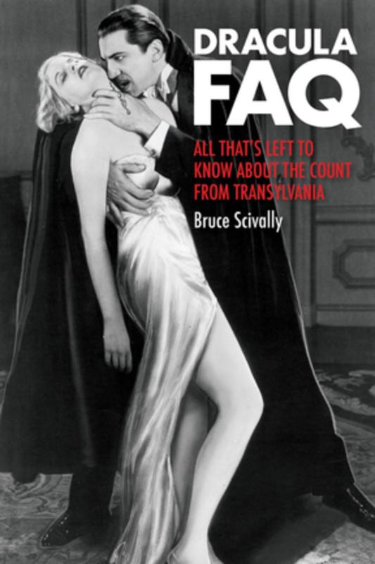 Backbeat Books Books > Art & Gifts > Novelties Dracula FAQ: All That's Left to Know About the Count from Transylvania. - Paperback 9781617136009 MC-21325