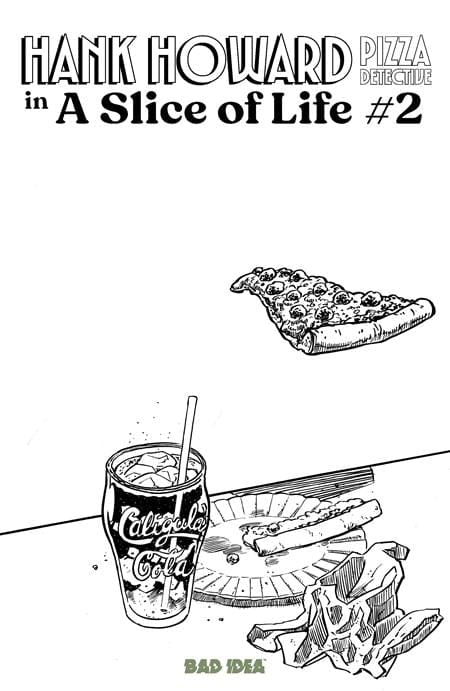 BAD IDEA Comic Books HANK HOWARD PIZZA DETECTIVE A SLICE OF LIFE #2 (OF 2) CVR C DAVID LAPHAM PIZZA SKETCH VAR 85001727743400231 0426BD0531