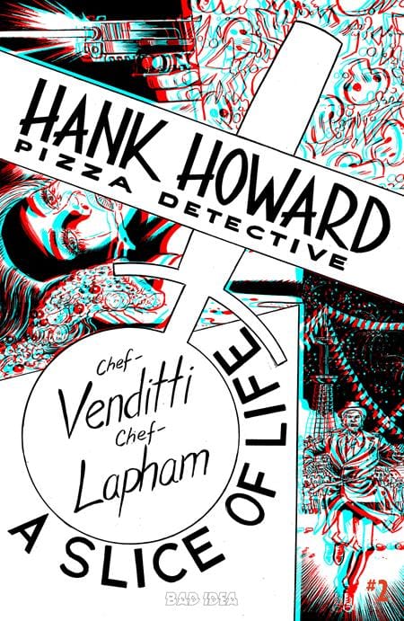 BAD IDEA Comic Books > Incentives HANK HOWARD PIZZA DETECTIVE A SLICE OF LIFE #2 (OF 2) CVR E INC 1:50 DAVID LAPHAM 3D VAR 85001727743400251 0426BD0533