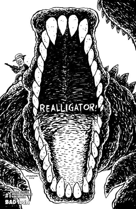 BAD IDEA Comic Books > Incentives REALLIGATOR #1 (ONE SHOT) CVR F INC 1:20 MANIX ABRERA BW VAR (Release Date: 08/05/2026) 85001727752601061 0626BD0590