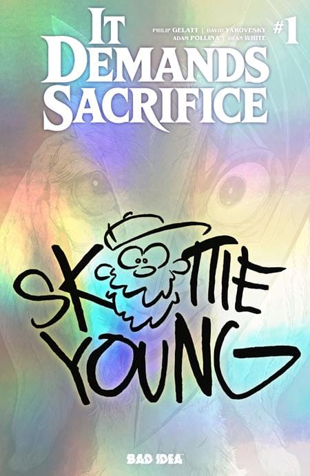 BAD IDEA Comic Books IT DEMANDS SACRIFICE #1 (OF 4) CVR D SKOTTIE YOUNG FOIL VAR (Release Date: 09/23/2026) 85001727754001041 0726BD0656