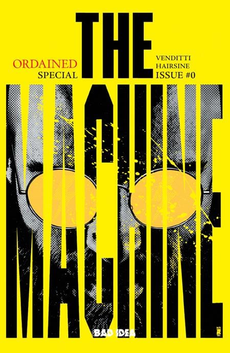 Bad Idea Comic Books ORDAINED #0 (OF 3) THE MACHINE 3RD PTG CVR A JORGE FORNES VAR 85001727735900013 0426BD8027