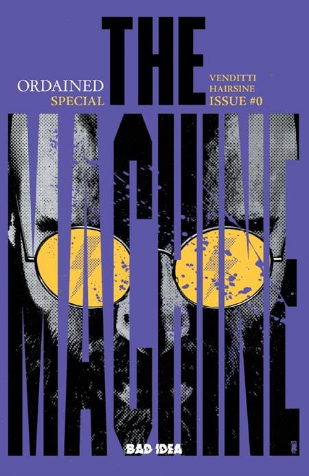 Bad Idea Comic Books ORDAINED #0 (OF 3) THE MACHINE 4TH PTG CVR A JORGE FORNES VAR (Release Date: 11/04/2026) 85001727735900014 0426BD8029