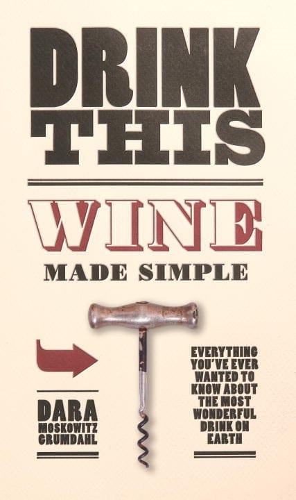 Ballantine Books Books > Food, Drink, & Drugs > Booze Drink This: Wine Made Simple - Hardcover 9780345511652 MC-31669
