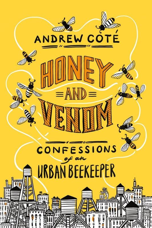 Ballantine Books Books > Smarts > Science Honey & Venom: Confessions of an Urban Beekeeper. - Hardcover 9781524799045 MC-41334