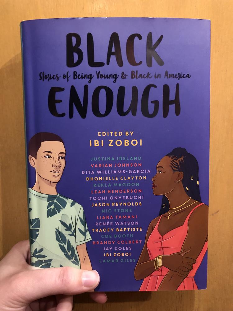 Balzer & Bray Books > Lifestyle > Class & Race Black Enough: Stories of Being Young & Black in America 9780062698728 MC-23744