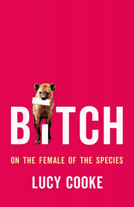 Basic Books Books > Lifestyle > Womens Issues Bitch: On the Female of the Species - Hardcover 9781541674899 MC-41368