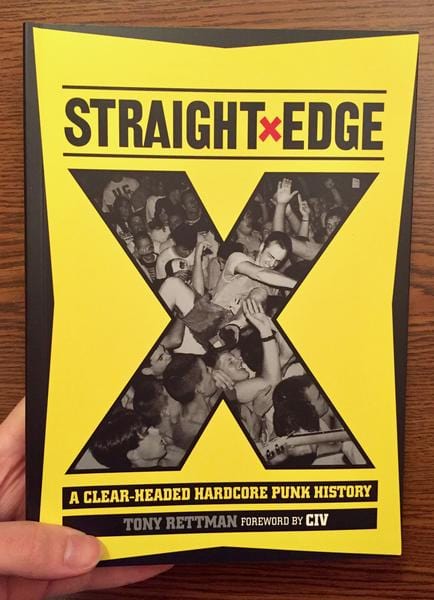 Bazillion Points Books > Film & Music > Music Straight Edge: A Clear-Headed Hardcore Punk History - Book 9781935950240 MC-22461