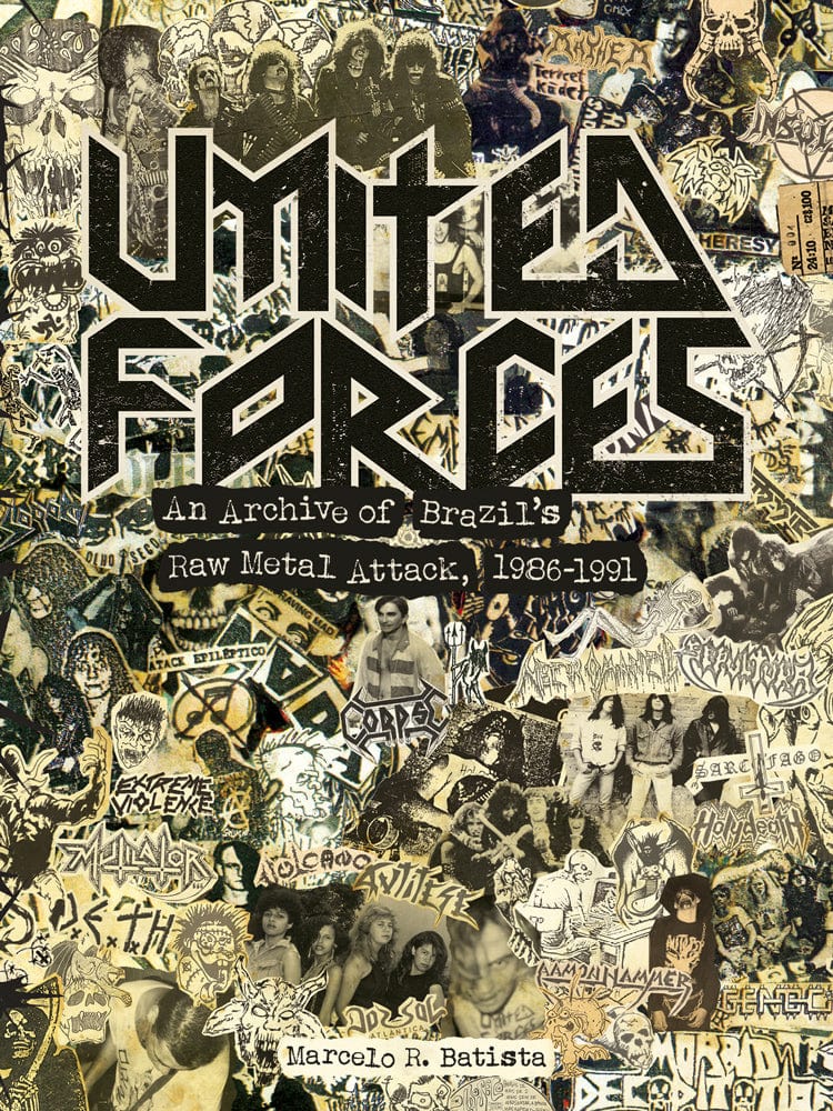 Bazillion Points Books > Music & Film > Music UNITED FORCES: An Archive of Brazil’s Raw Metal Attack Hardcover, 1986-1991, by Marcelo R. Batista 9781935950219 UF