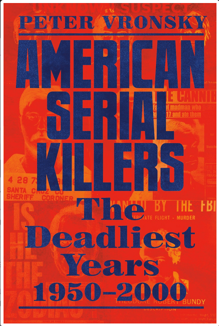 Berkley Publishing Group Books > True Crime & Conspiracy > True Crime American Serial Killers: The Deadliest Years 1950-2000 - Paperback 9780593198957 MC-28182