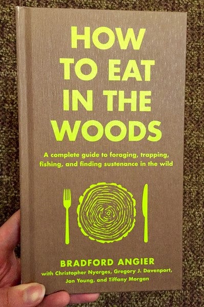 Black Dog & Leventhal Books > Lifestyle > Diy How to Eat in the Woods: A Complete Guide to Foraging, Trapping, Fishing, and Finding Sustenance in the Wild 9781631910128 MC-10989