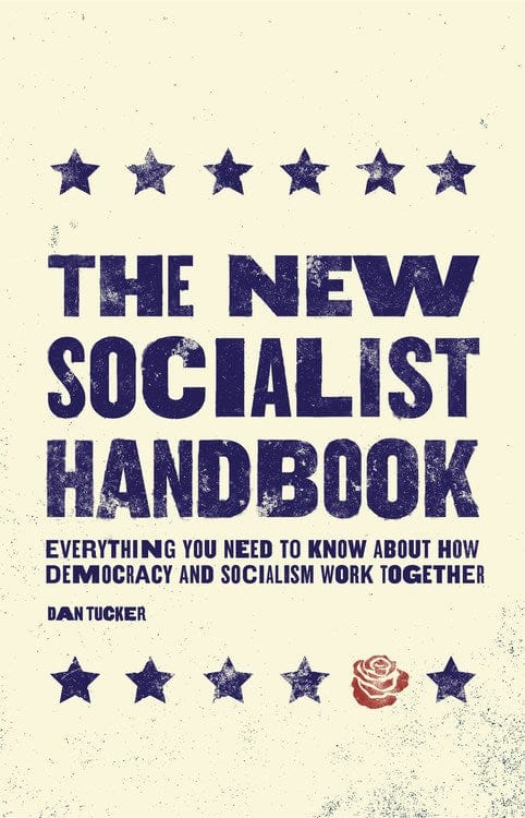 Black Dog & Leventhal Books > Lifestyle > Politics The New Socialist Handbook: Everything You Need to Know About Why It Matters Now 9780762470273 MC-24832